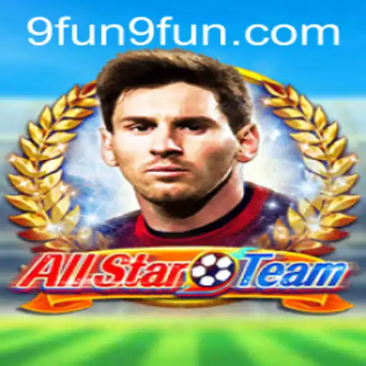 Discover the Excitement of AllStarTeam: A Captivating Gaming Experience with 9FUN.COM
