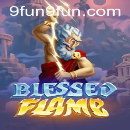 Experience the Fantasy Adventure of BlessedFlame on 9FUN.COM