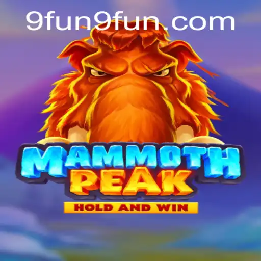 Discover MammothPeak: The Ultimate Gaming Experience on 9FUN.COM