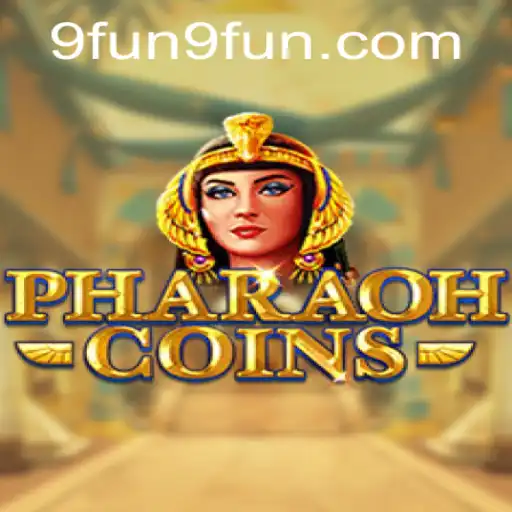 PharaohCoins: A Thrilling Adventure in Ancient Egypt with 9FUN.COM