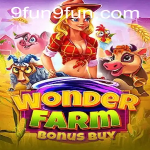 Explore the Exciting World of WonderFarmBonusBuy on 9FUN.COM